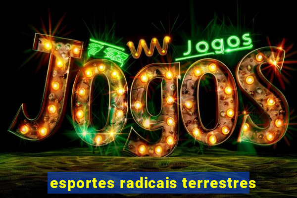 esportes radicais terrestres