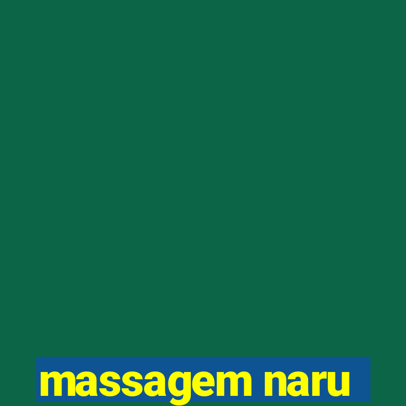 massagem naru