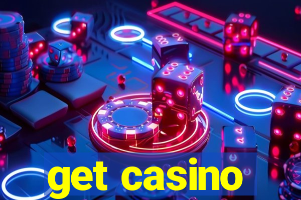 get casino