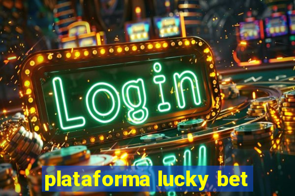 plataforma lucky bet