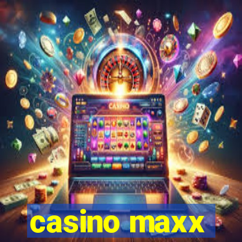 casino maxx