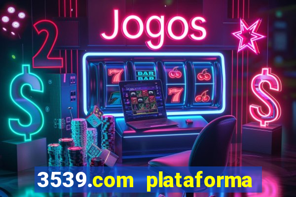 3539.com plataforma de jogos