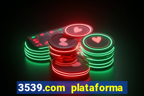 3539.com plataforma de jogos