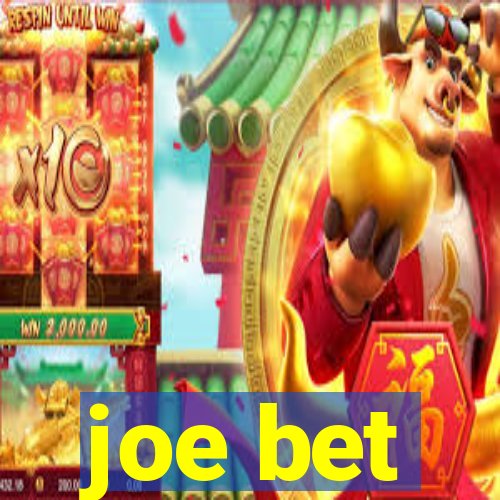 joe bet