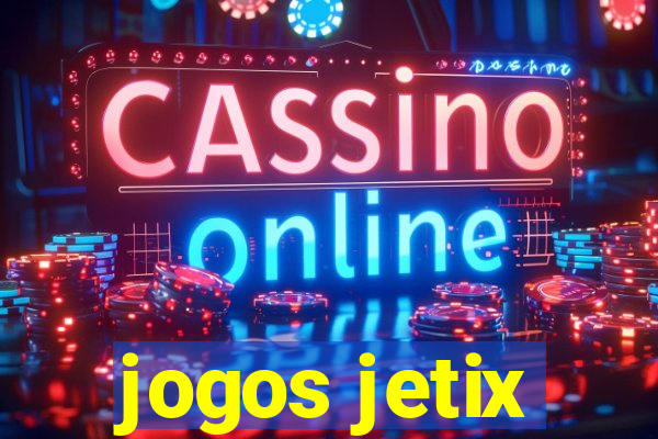 jogos jetix