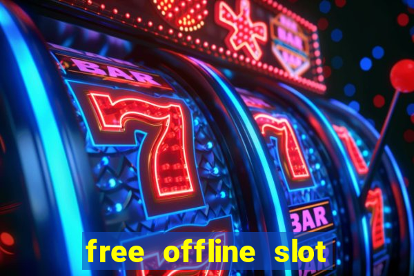 free offline slot machine games for pc