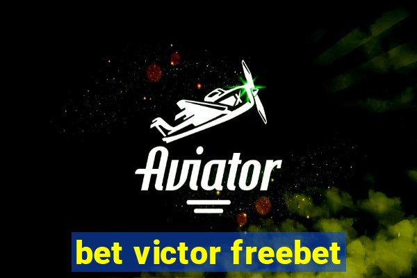 bet victor freebet