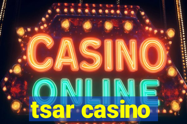 tsar casino