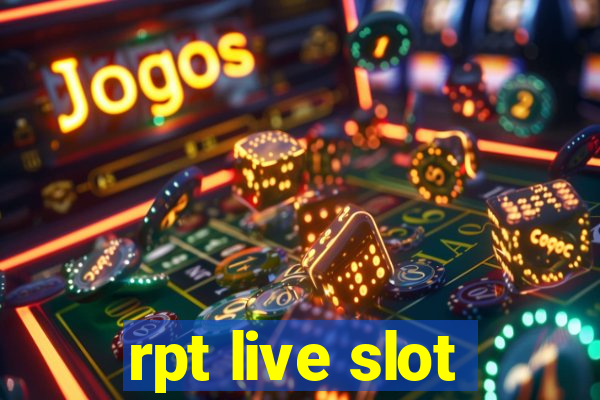 rpt live slot