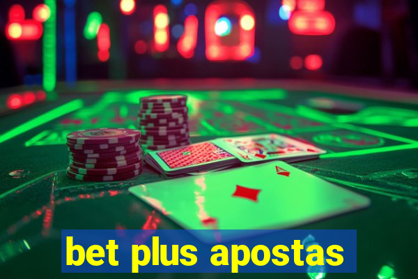 bet plus apostas