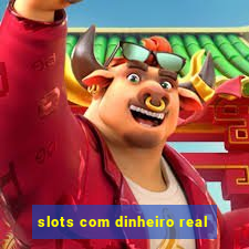 slots com dinheiro real