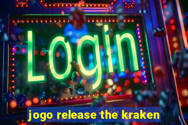 jogo release the kraken