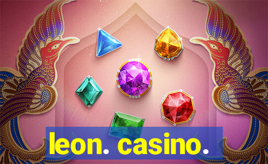 leon. casino.