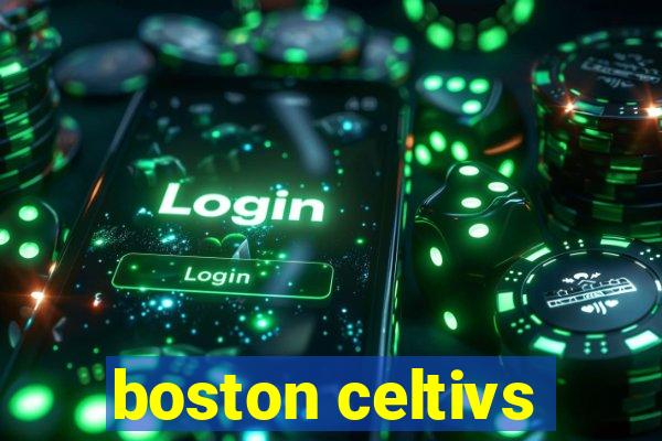 boston celtivs