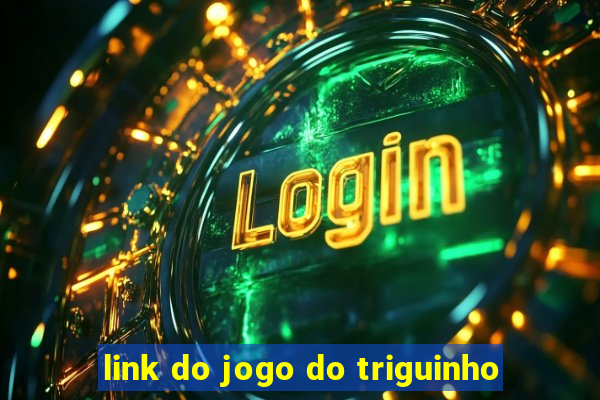 link do jogo do triguinho