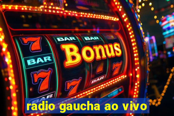 radio gaucha ao vivo