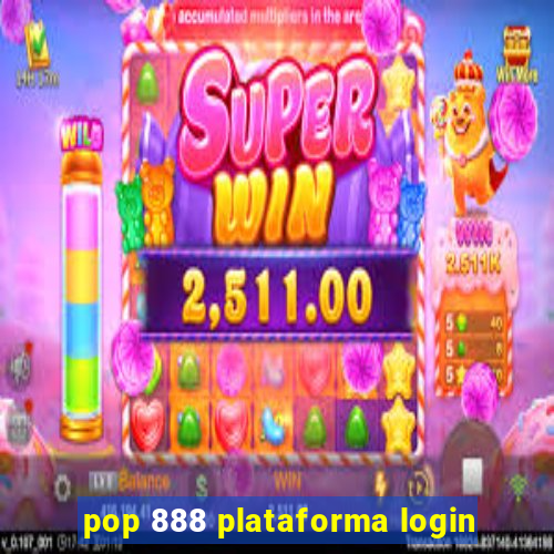 pop 888 plataforma login