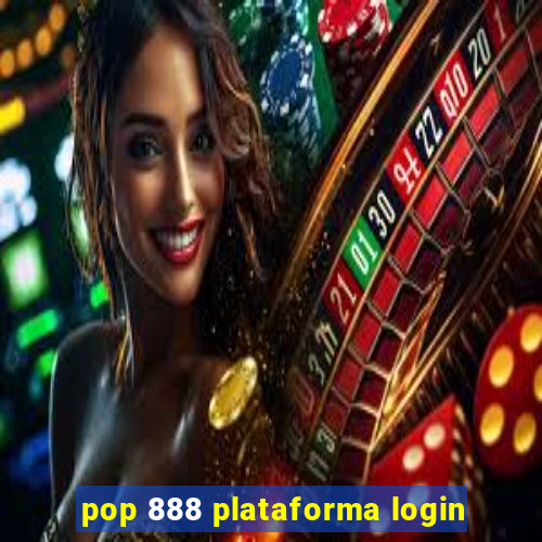 pop 888 plataforma login