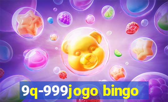 9q-999jogo bingo