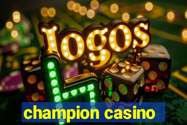 champion casino