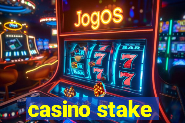 casino stake