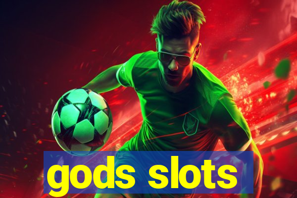 gods slots