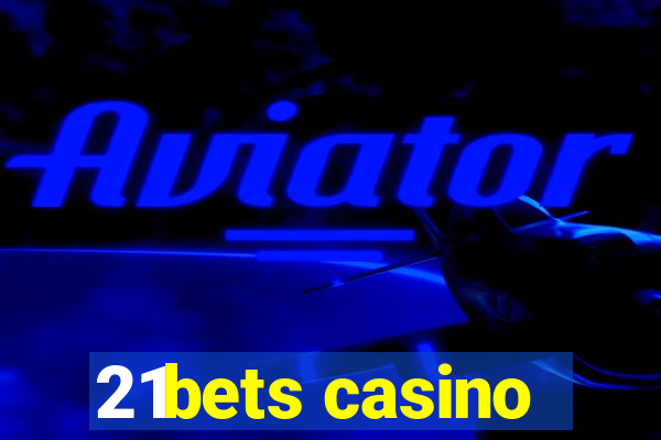 21bets casino