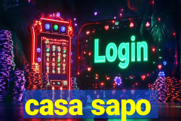 casa sapo