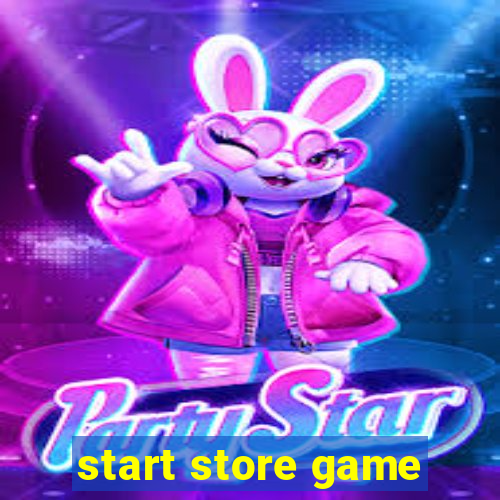 start store game