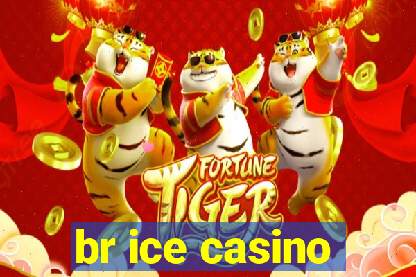 br ice casino