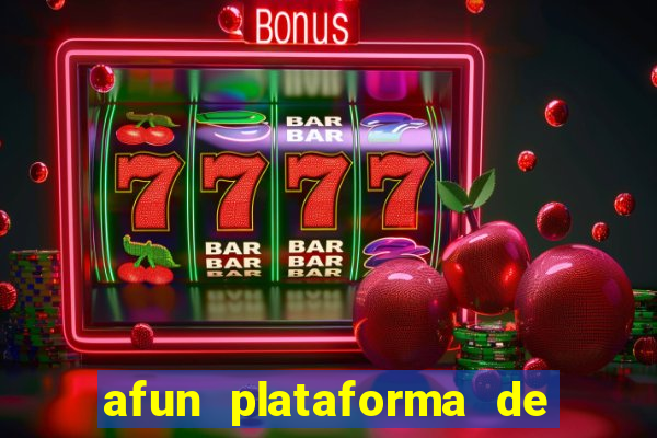 afun plataforma de jogos para ganhar dinheiro