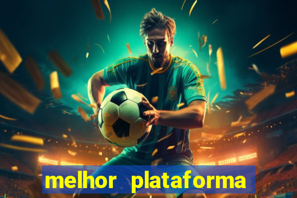 melhor plataforma do jogo do tigrinho