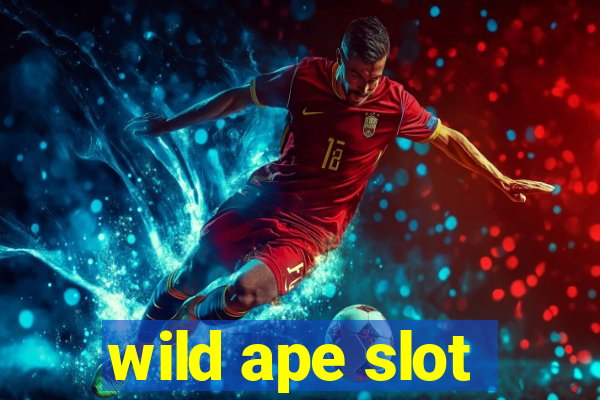 wild ape slot