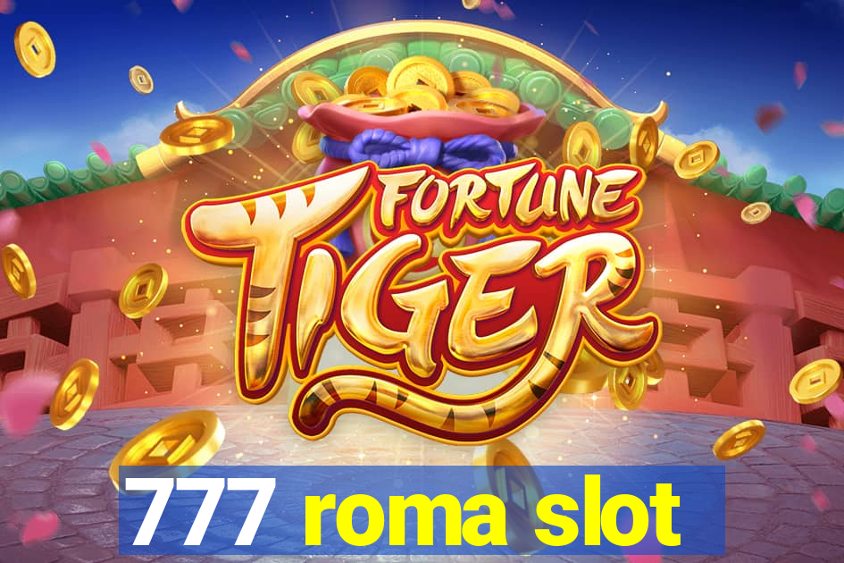 777 roma slot