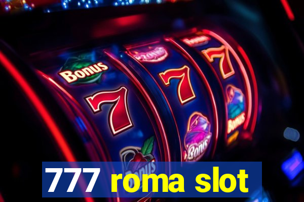 777 roma slot