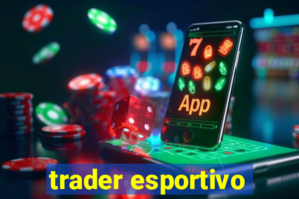 trader esportivo