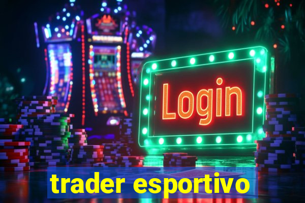 trader esportivo