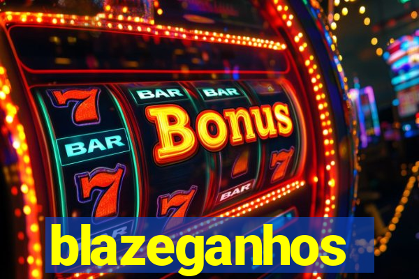 blazeganhos