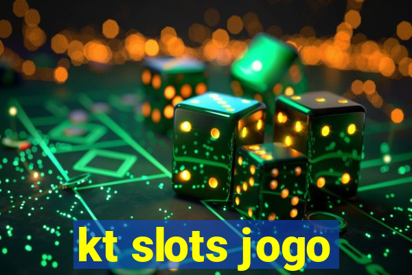 kt slots jogo