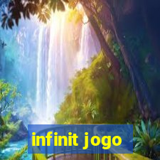 infinit jogo