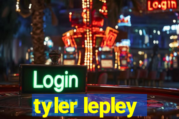 tyler lepley