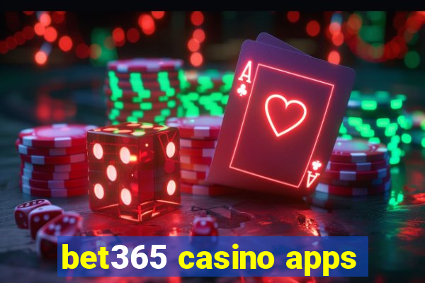 bet365 casino apps