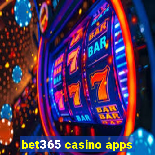 bet365 casino apps