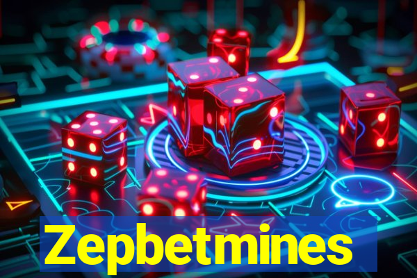 Zepbetmines