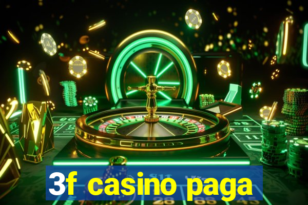 3f casino paga