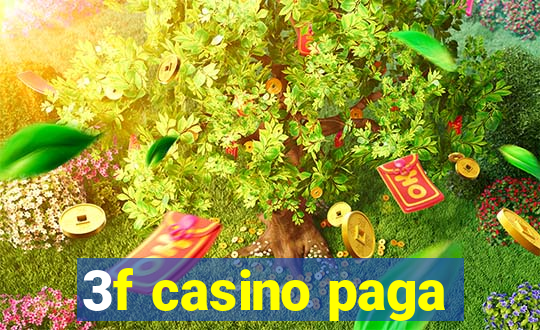 3f casino paga