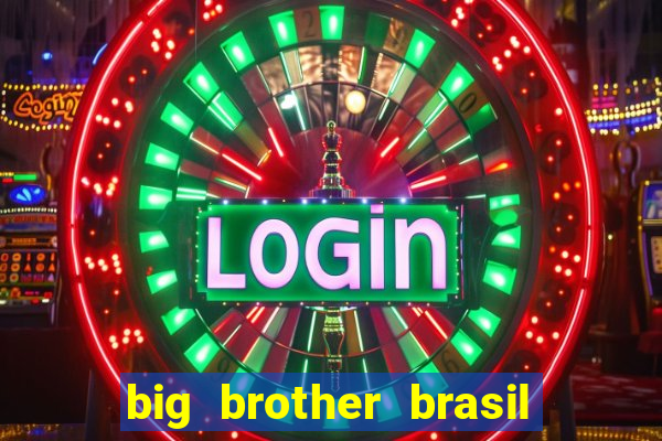 big brother brasil 24 ao vivo