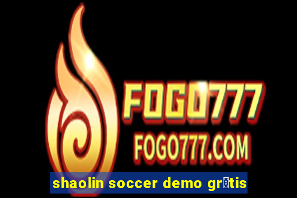 shaolin soccer demo gr谩tis