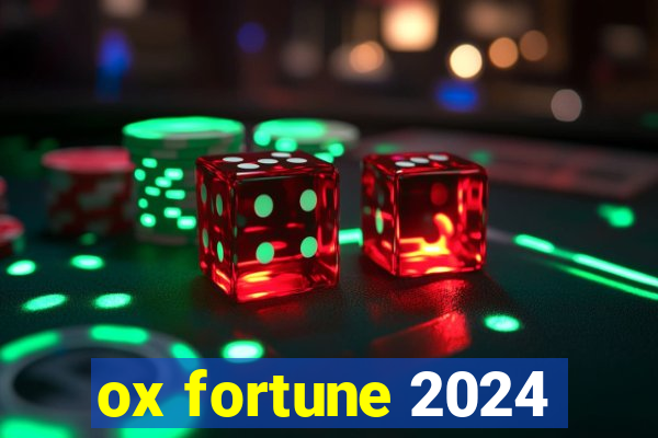 ox fortune 2024