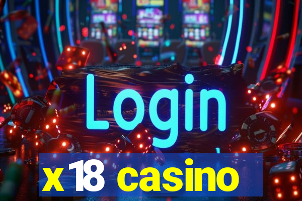 x18 casino